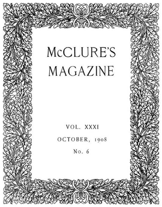 McClure's Magazine, Vol. XXXI, No. 6, October, 1908