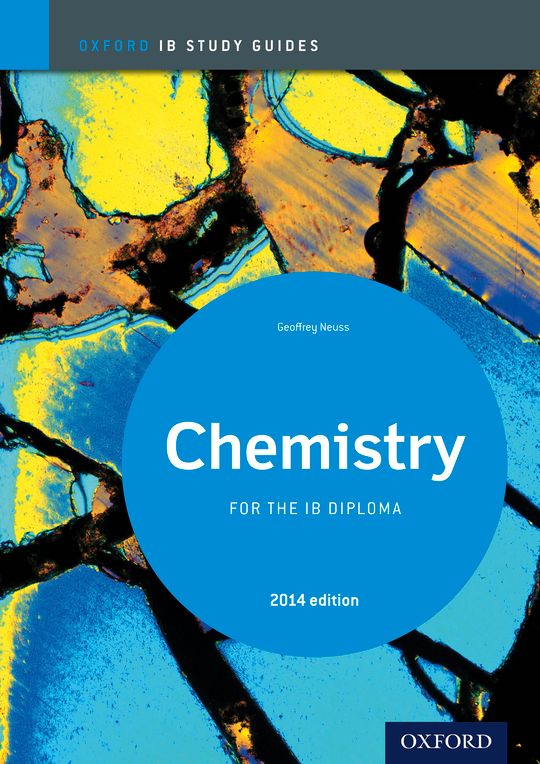 Oxford IB Study Guides: Chemistry for the IB Diploma