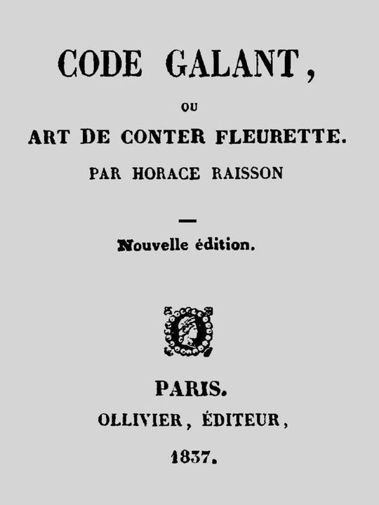 Code galant, ou, Art de Conter fleurette