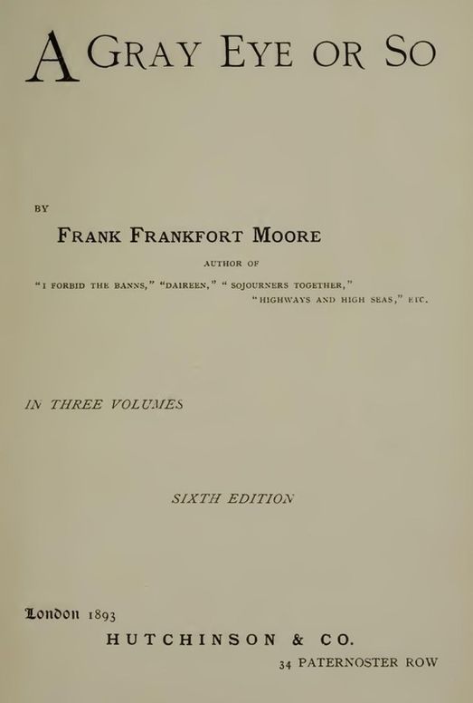 A Gray Eye or So, Complete In Three Volumes—Volume I, II and III: Complete