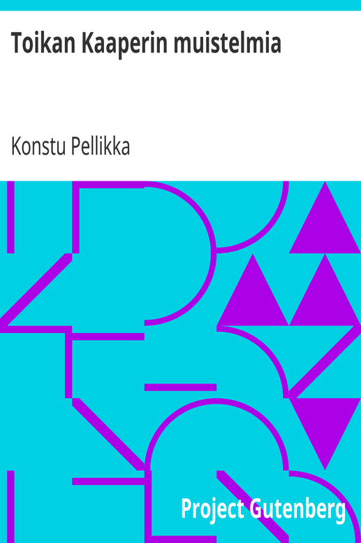 Toikan Kaaperin muistelmia