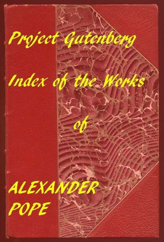 Index of the Project Gutenberg Works of Alexander Pope