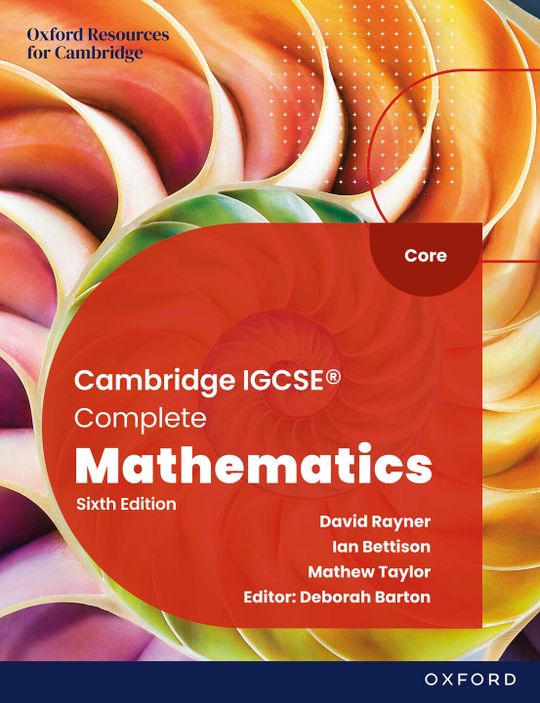Cambridge IGCSEÂ® Complete Mathematics Core: Student Book Sixth Edition