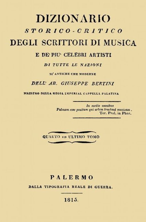 Dizionario storico-critico degli scrittori di musica e de' più celebri artisti, vol. 4 (of 4) Di tutte le nazioni sì antiche che moderne