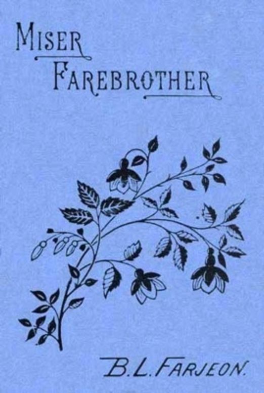 Miser Farebrother: A Novel (vol 1 of 3)