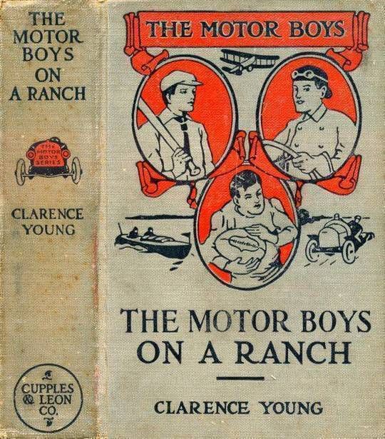 The Motor Boys on a Ranch or, Ned, Bob and Jerry Among the Cowboys