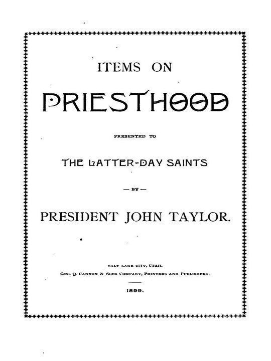 Items on the Priesthood presented to the Latter-day Saints