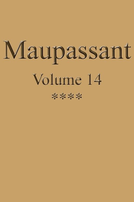 OEuvres complètes de Guy de Maupassant - volume 14