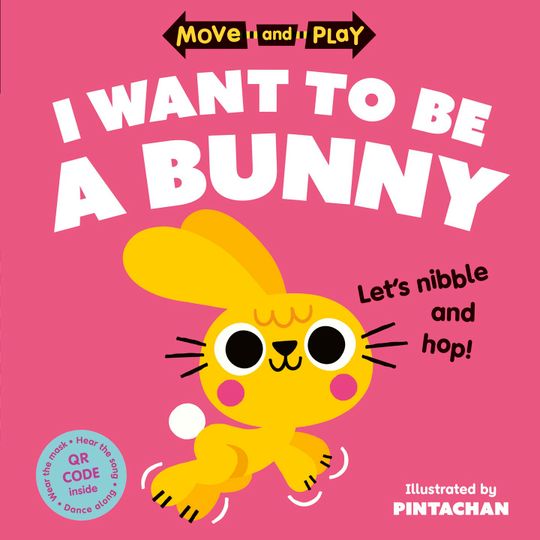 Move and Play: I Want to Be a Bunny