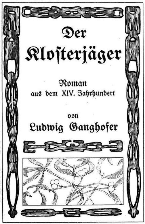 Der Klosterjaeger Roman aus dem XIV. Jahrhundert