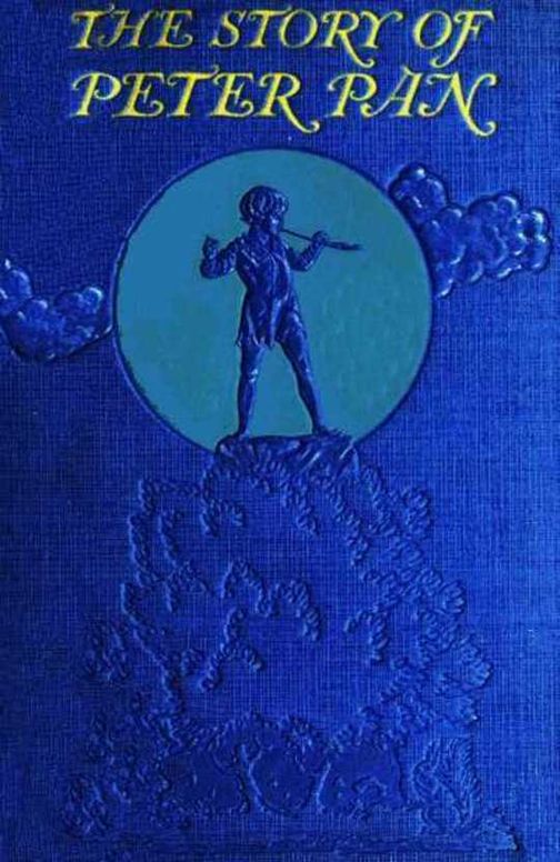The Story of Peter Pan Retold from the fairy play by Sir James Barrie