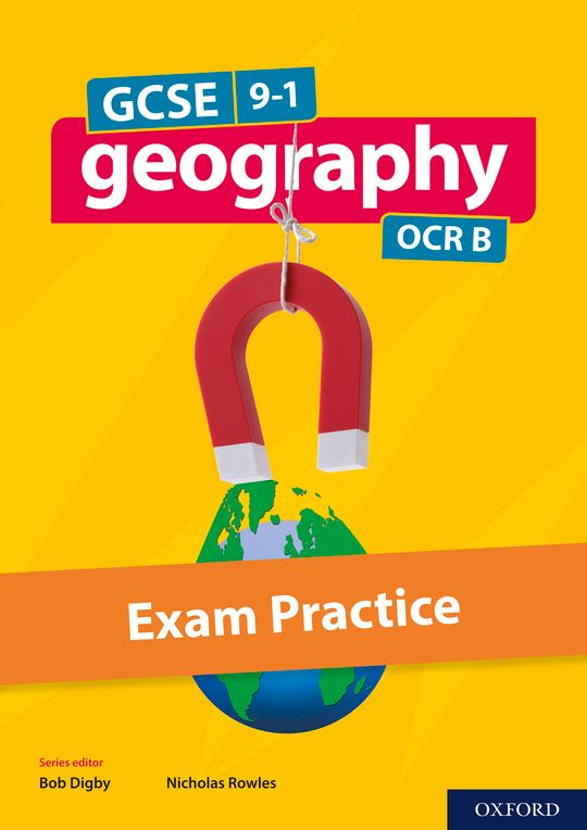 GCSE 9-1 Geography OCR B: GCSE: GCSE 9-1 Geography OCR B Exam Practice eBook