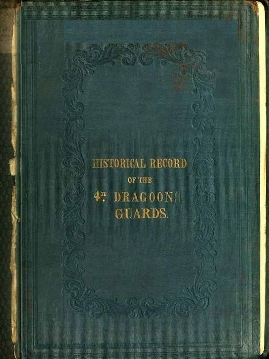 Historical Record of the Fourth, or Royal Irish Regiment of Dragoon Guards