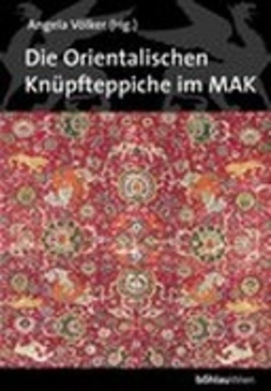 Die orientalischen Knüpfteppiche im MAK, Österreichisches Museum für angewandte Kunst, Wien