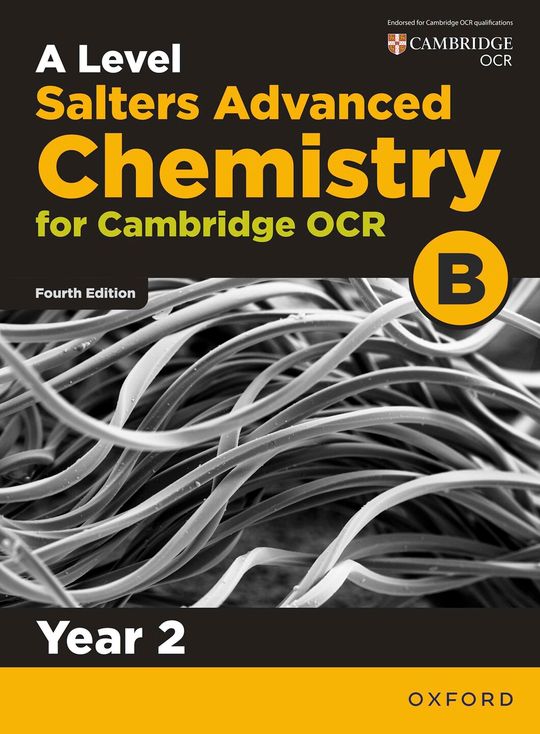 A Level Salters Advanced Chemistry for OCR B: Year 2