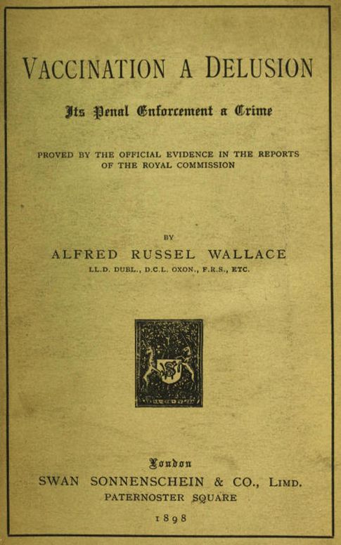 Vaccination a Delusion
Its Penal Enforcement a Crime, Proved by the Official
Evidence in the Reports of the Royal Commission