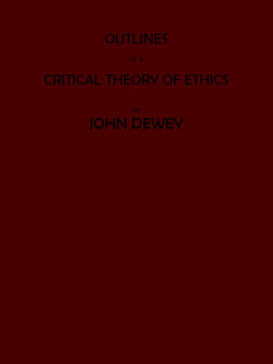 Outlines of a Critical Theory of Ethics