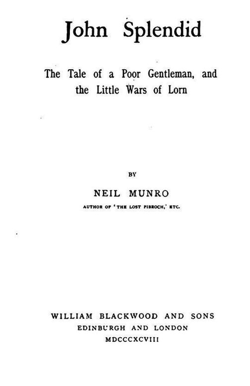 John Splendid The Tale of a Poor Gentleman, and the Little Wars of Lorn