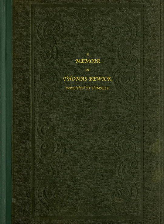 A Memoir of Thomas Bewick
Written by himself