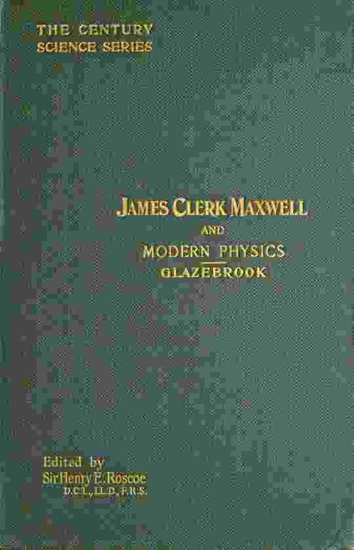 James Clerk Maxwell and Modern Physics