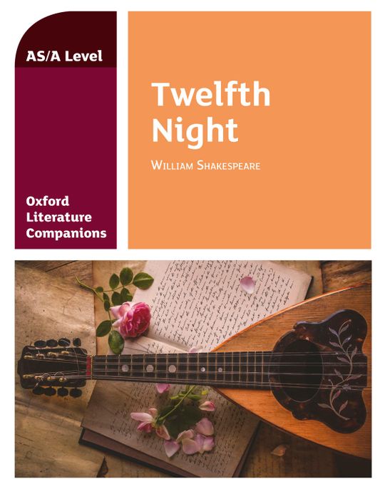 Oxford Literature Companions: Twelfth Night