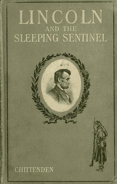 Lincoln and the Sleeping Sentinel The True Story