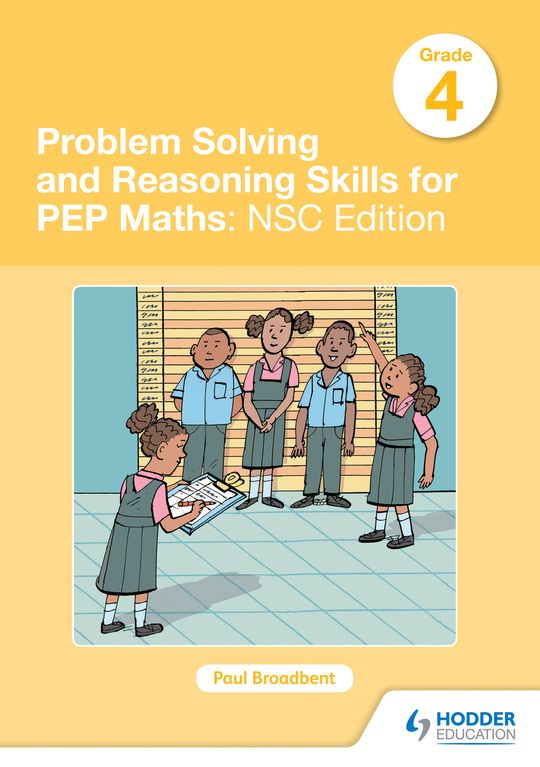 Problem Solving and Reasoning Skills for PEP Maths Grade 4 : NSC Edition