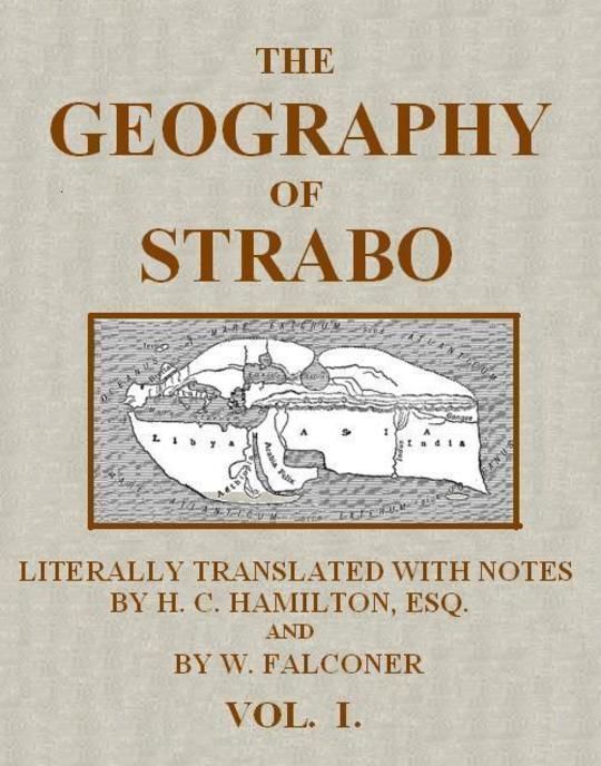 The Geography of Strabo, Volume I (of 3) Literally Translated, with Notes