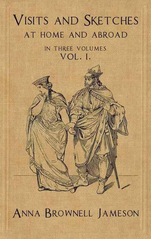 Visits and Sketches at Home and Abroad with Tales and Miscellanies Now First Collected Vol. I (of 3)