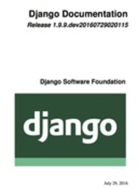 Django Documentation 1.9.x by Python Software Foundation | BookFusion