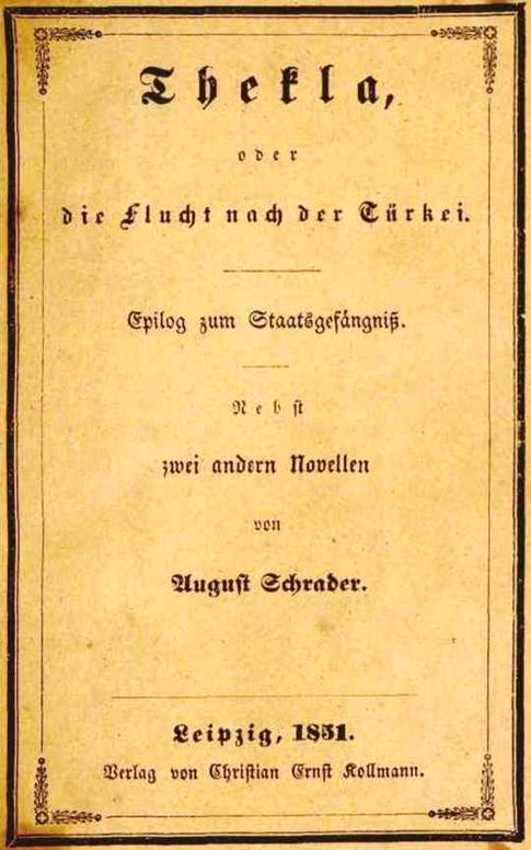 Thekla, oder die Flucht nach der Türkei. Epilog zum Staatsgefängniß. Nebst zwei andern Novellen.
