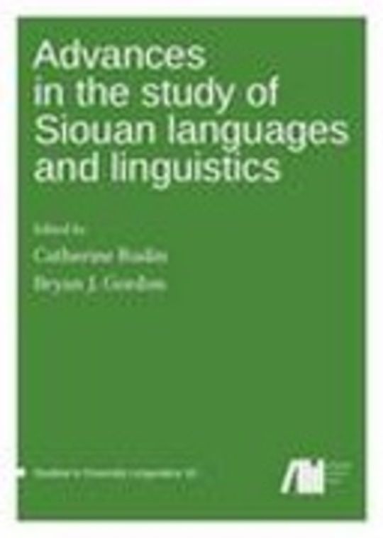 Advances in the study of Siouan languages and linguistics