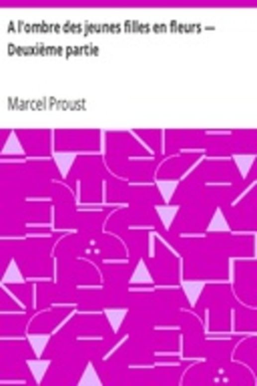 A l'ombre des jeunes filles en fleurs — Deuxième partie