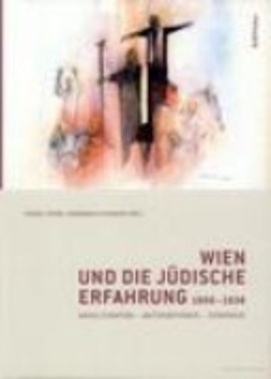 Wien und die jüdische Erfahrung 1900-1938