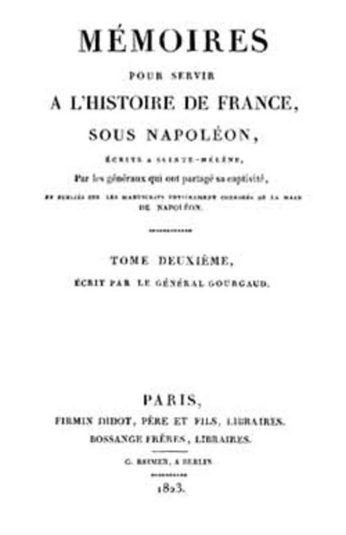 Mémoires pour servir à l'Histoire de France sous Napoléon, Tome 2/2 Écrits à Sainte-Hélène par les généraux qui ont partagé sa captivité