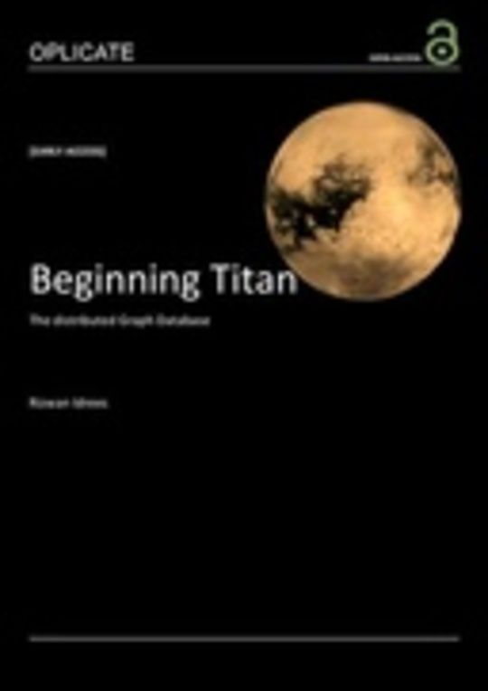Beginning Titan - The distributed graph database