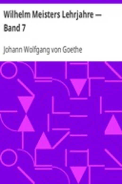 Wilhelm Meisters Lehrjahre — Band 7