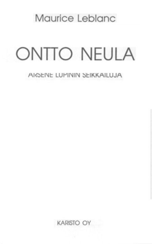 Ontto neula
Arsène Lupinin merkilliset seikkailut
