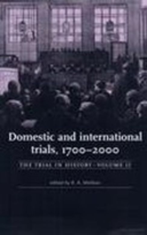 The Trial in History: Domestic and international trials, 1700-2000