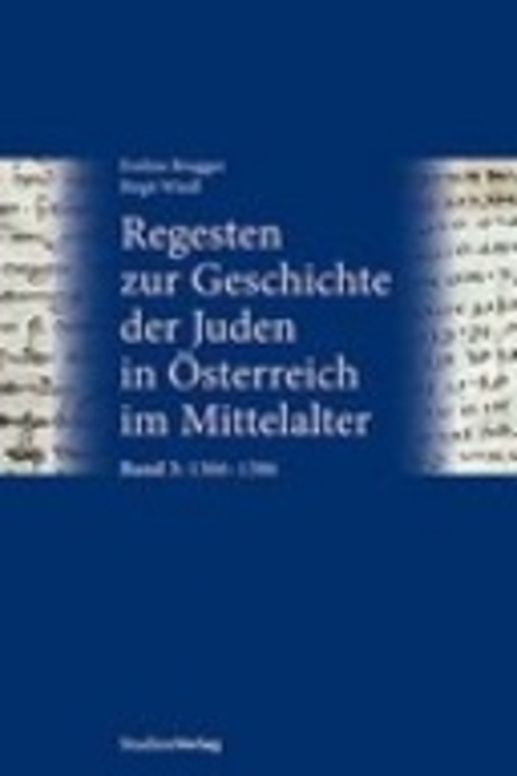 Regesten zur Geschichte der Juden in Österreich, Band 3: 1366-1386