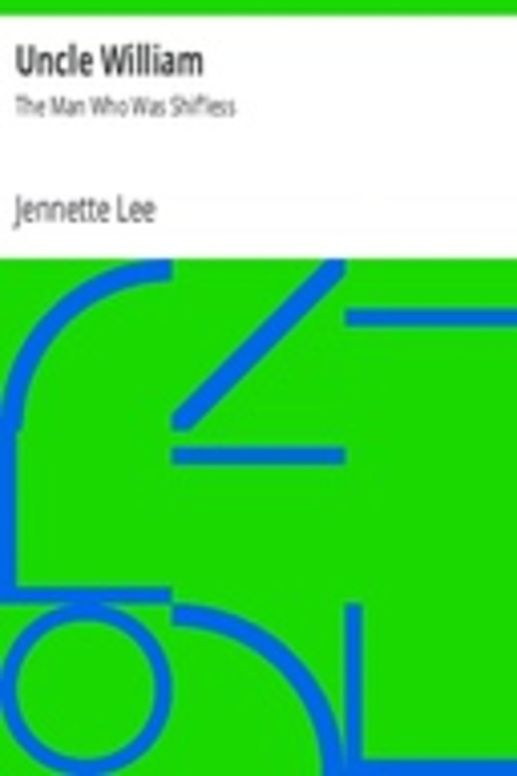 Uncle William: The Man Who Was Shif'less