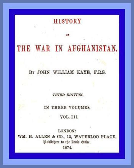 History of the War in Afghanistan, Vol. III (of 3) Third Edition