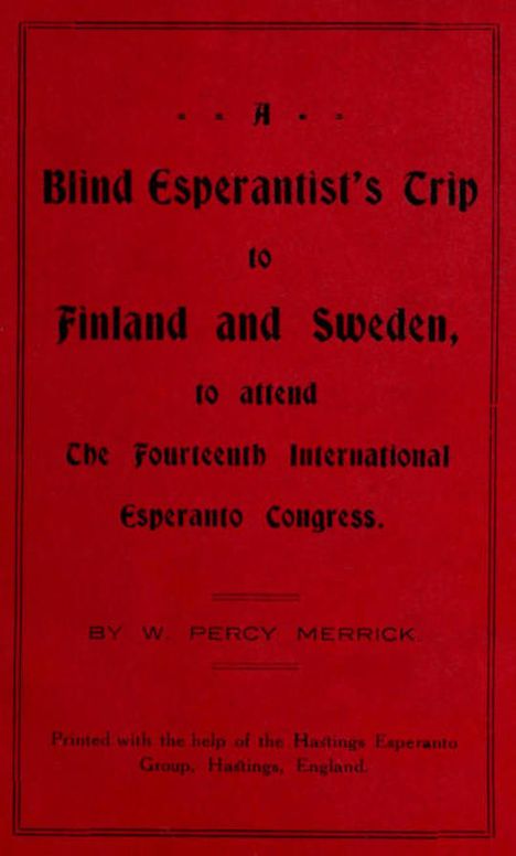A Blind Esperantist's Trip to Finland and Sweden, to Attend the Fourteenth International Esperanto Congress