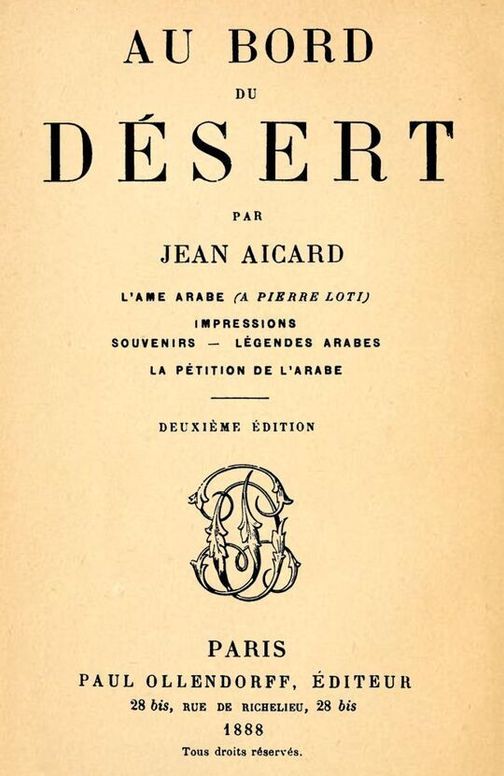 Au bord du Désert: L'âme arabe (à Pierre Loti); Impressions; Souvenirs; Légendes arabes; La pétition de l'Arabe