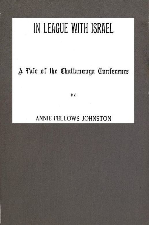 In League with Israel A Tale of the Chattanooga Conference