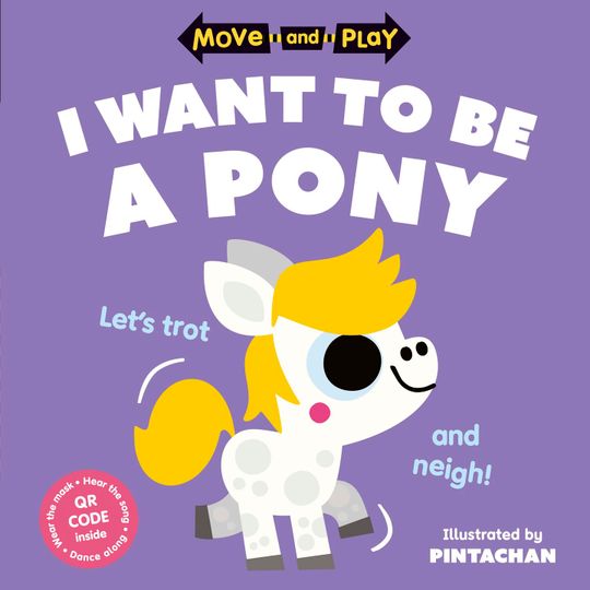 Move and Play: I Want to Be a Pony