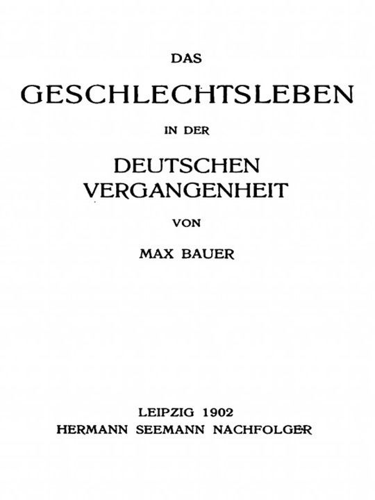 Das Geschlechtsleben in der Deutschen Vergangenheit