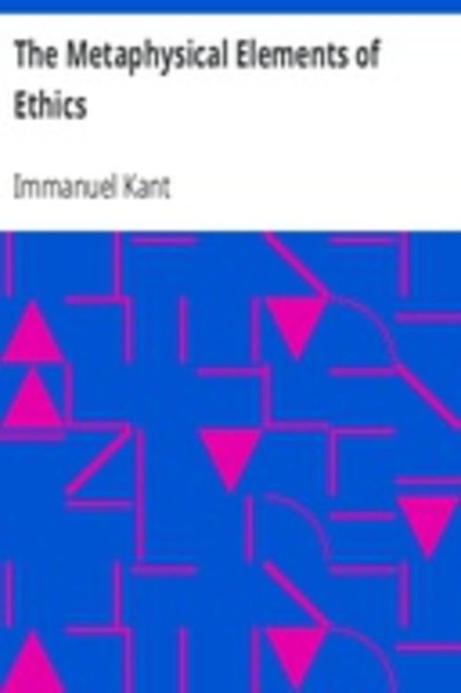 The Metaphysical Elements of Ethics
