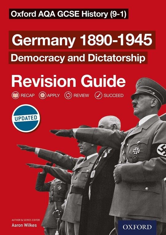 Oxford AQA GCSE History (9-1): Germany 1890-1945 Democracy and Dictatorship Revision Guide