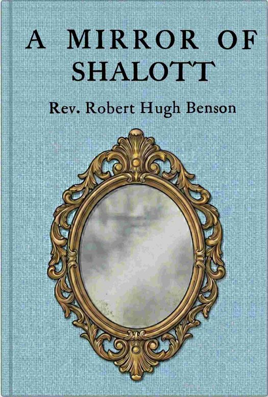A mirror of Shalott